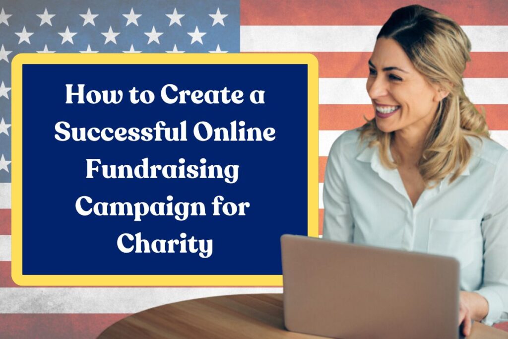 Successful Online Fundraising Campaign for Charity: Step by Step Guide to Raise Fund