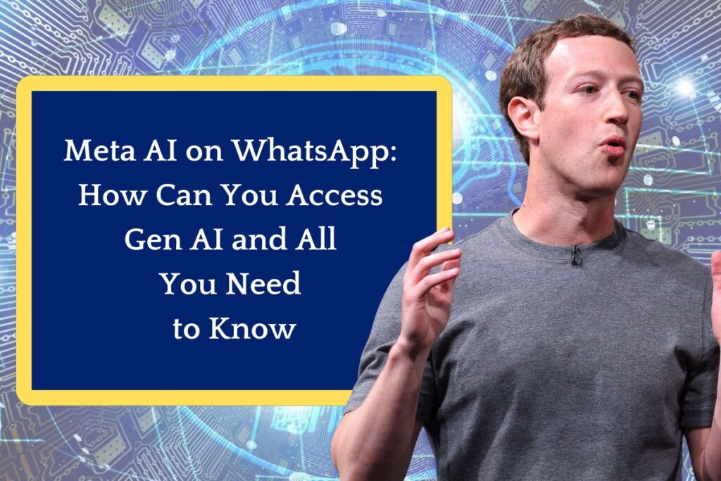 Meta AI on WhatsApp: How Can You Access Gen AI and All You Need to Know